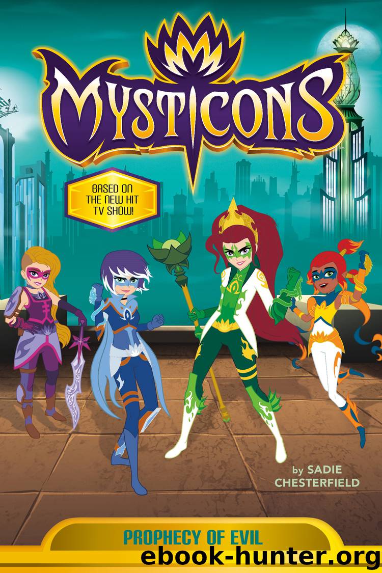 Mysticons--Prophecy of Evil by Sadie Chesterfield