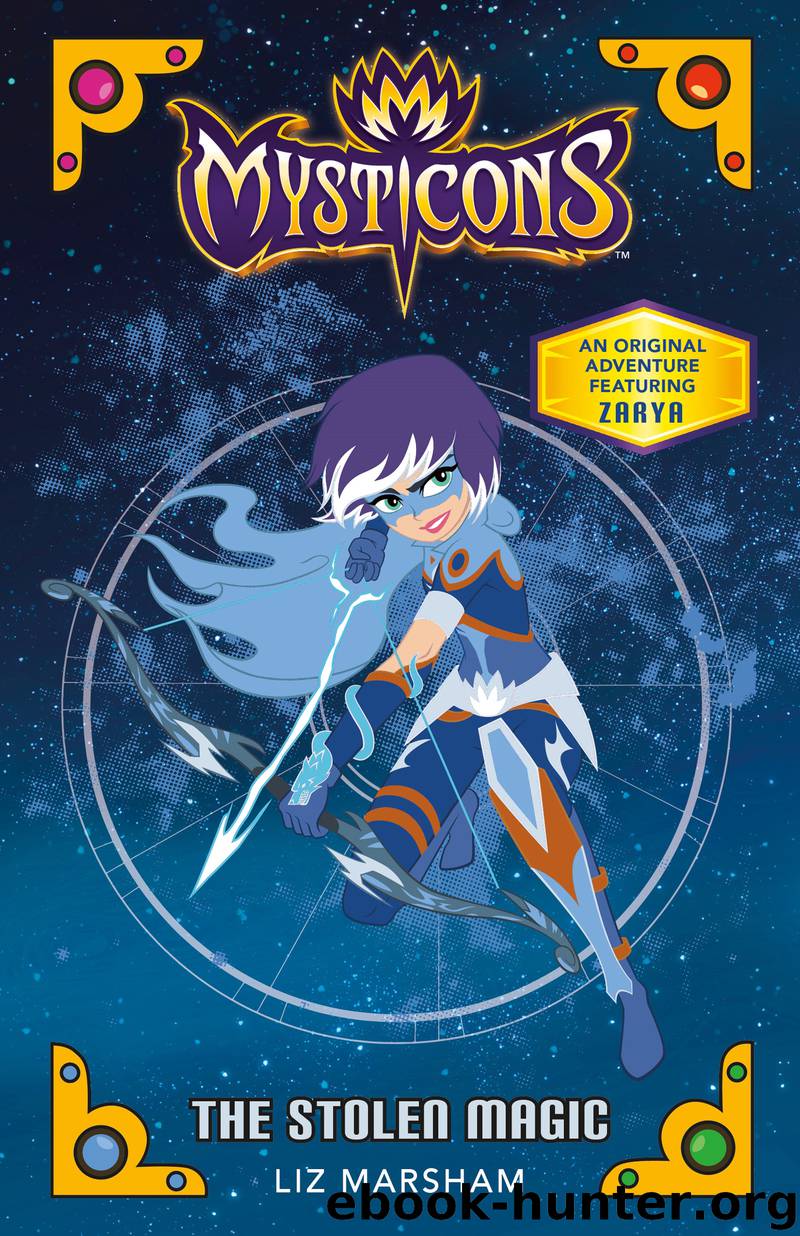 Mysticons--The Stolen Magic by Liz Marsham