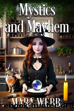 Mystics and Mayhem (Wicked Witches of Spellcaster Creek Book 6) by Mara Webb