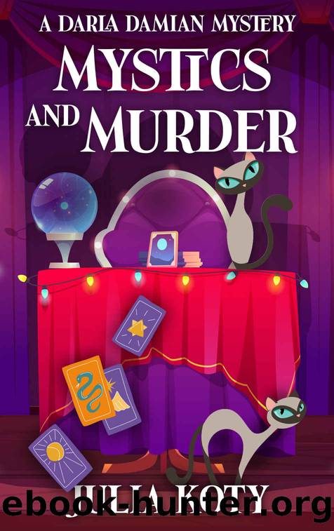 Mystics and Murder: A Darla Damian Paranormal Mystery by Koty Julia