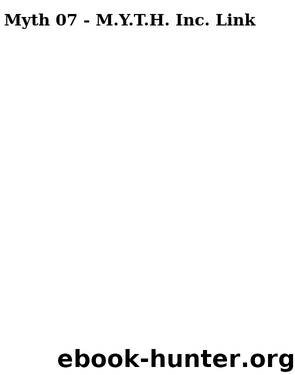 Myth 07 - M.Y.T.H. Inc. Link by Asprin Robert