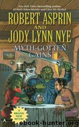 Myth Adventures #17 - Myth-Gotten Gains by Robert Asprin & Jody Lynn Nye