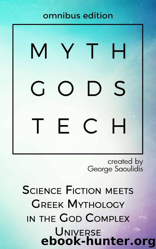 Myth Gods Tech: God Complex Omnibus by George Saoulidis