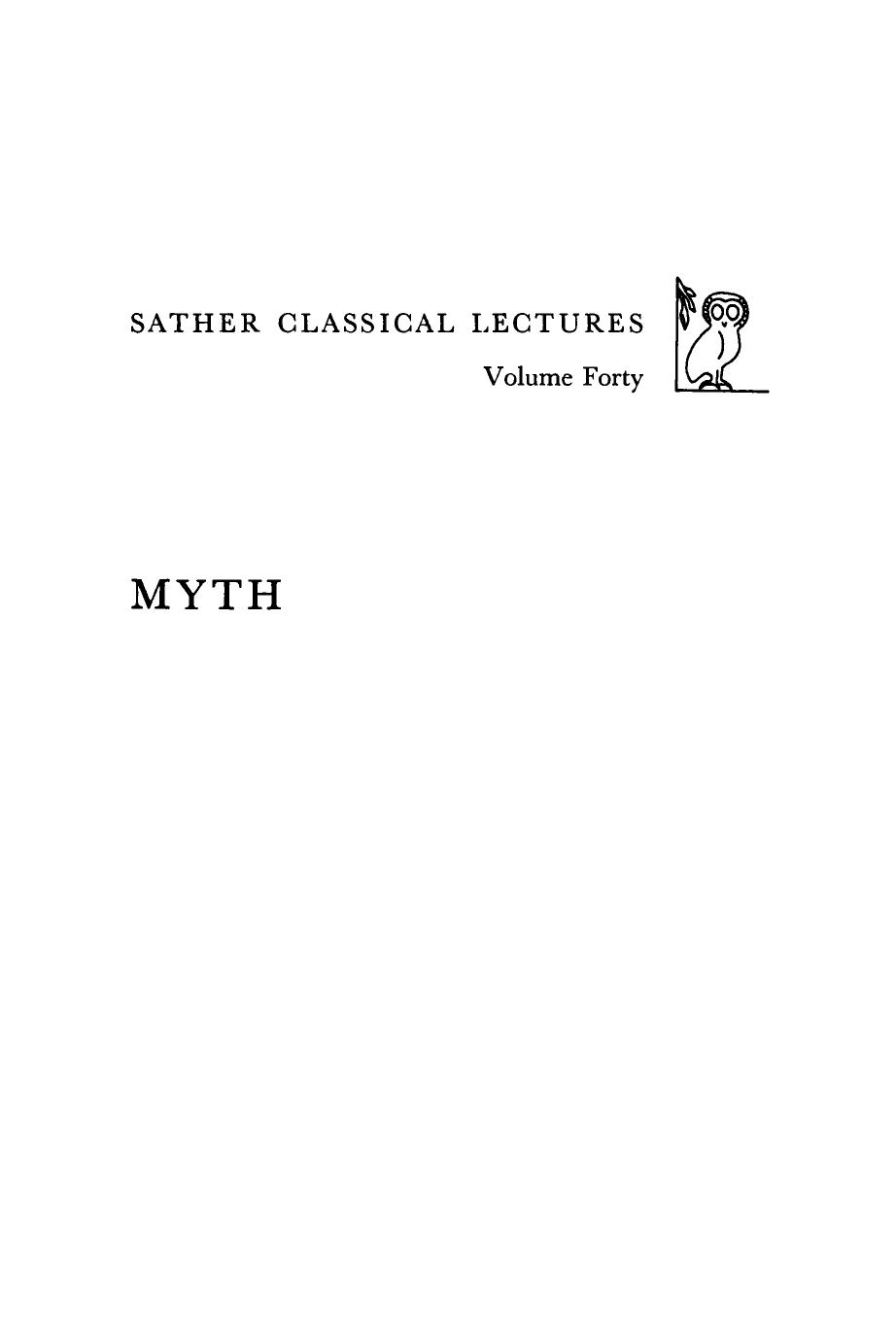 Myth Its Meaning and Functions in Ancient and Other Cultures by Kirk G. S