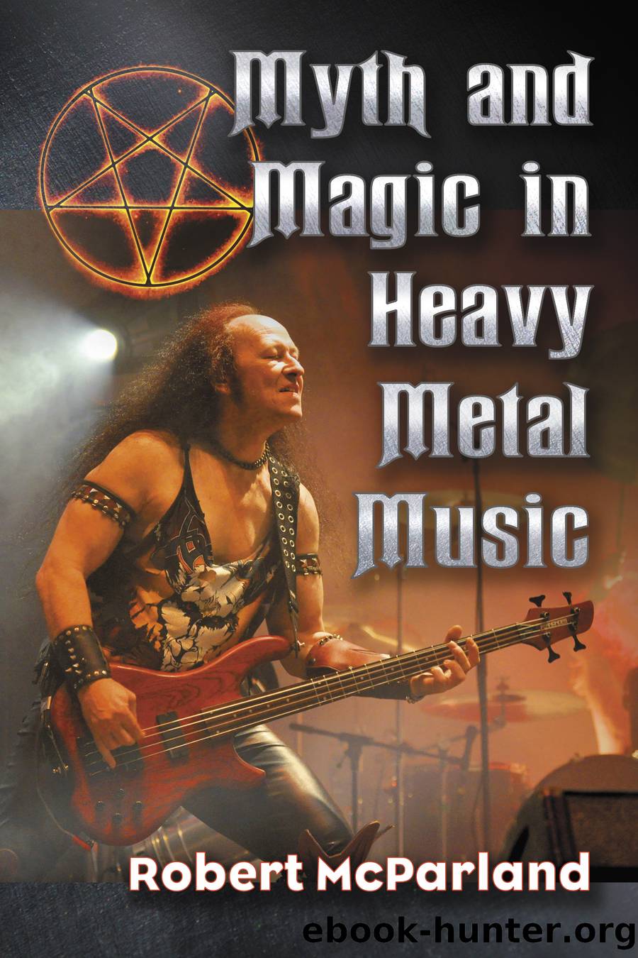 Myth and Magic in Heavy Metal Music by McParland Robert