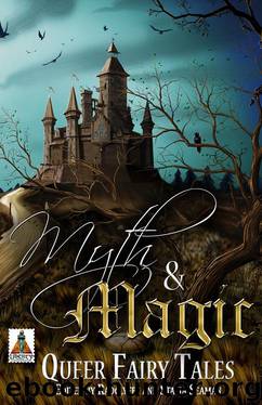 Myth and Magic: Queer Fairy Tales by Radclyffe & Stacia Seaman