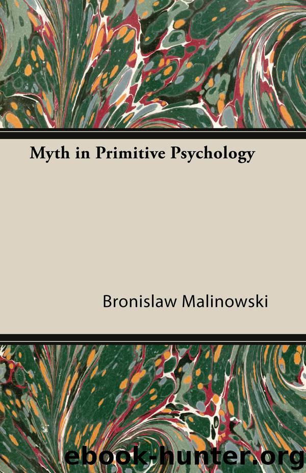 Myth in Primitive Psychology by Bronislaw Malinowski
