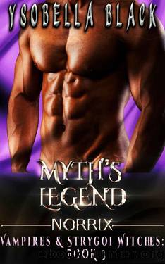 Myth's Legend: Norrix by Ysobella Black
