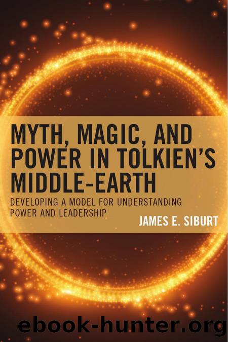 Myth, Magic, and Power in Tolkien's Middle-earth by James E. Siburt;