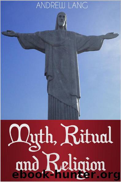 Myth, Ritual and Religion by Andrew Lang
