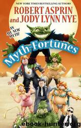 Myth-Fortunes by Asprin Robert; Nye Jody Lynn