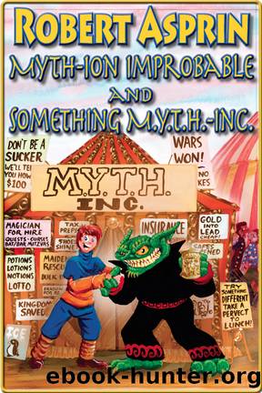 Myth-Ion Improbable and Something M.Y.T.H. Inc. by Robert Asprin