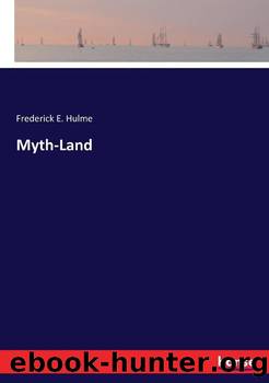 Myth-Land by F. Edward (Frederick Edward) Hulme