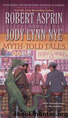 Myth-Told Tales by Robert & Nye Asprin & Jody Lynn Nye
