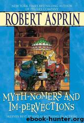 Myth_Nomers and Im_Pervections by Robert Asprin