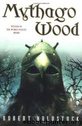 Mythago Wood - 1 by Robert Holdstock
