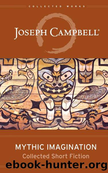 Mythic Imagination by Joseph Campbell