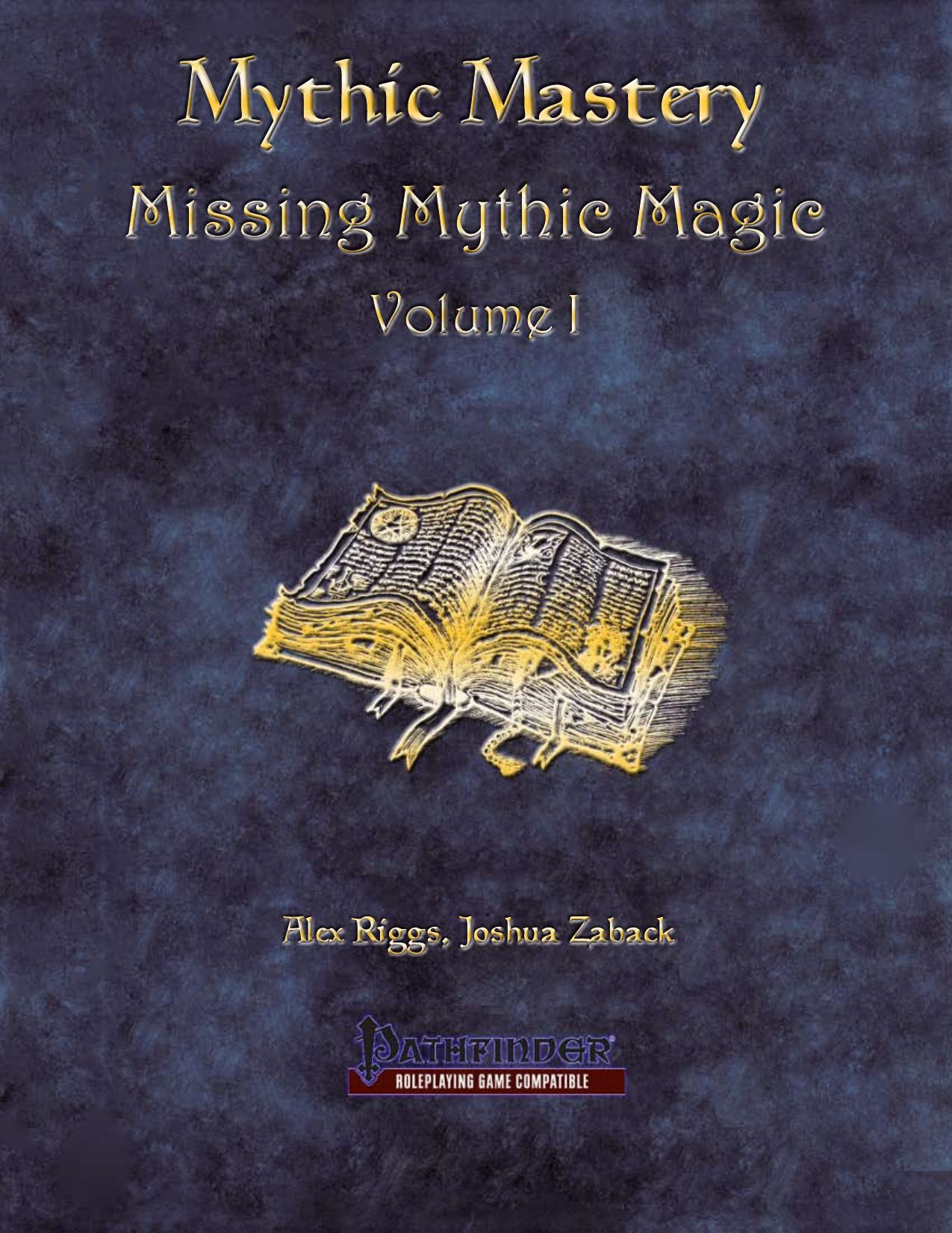 Mythic Mastery by Missing Mythic Magic Volume I