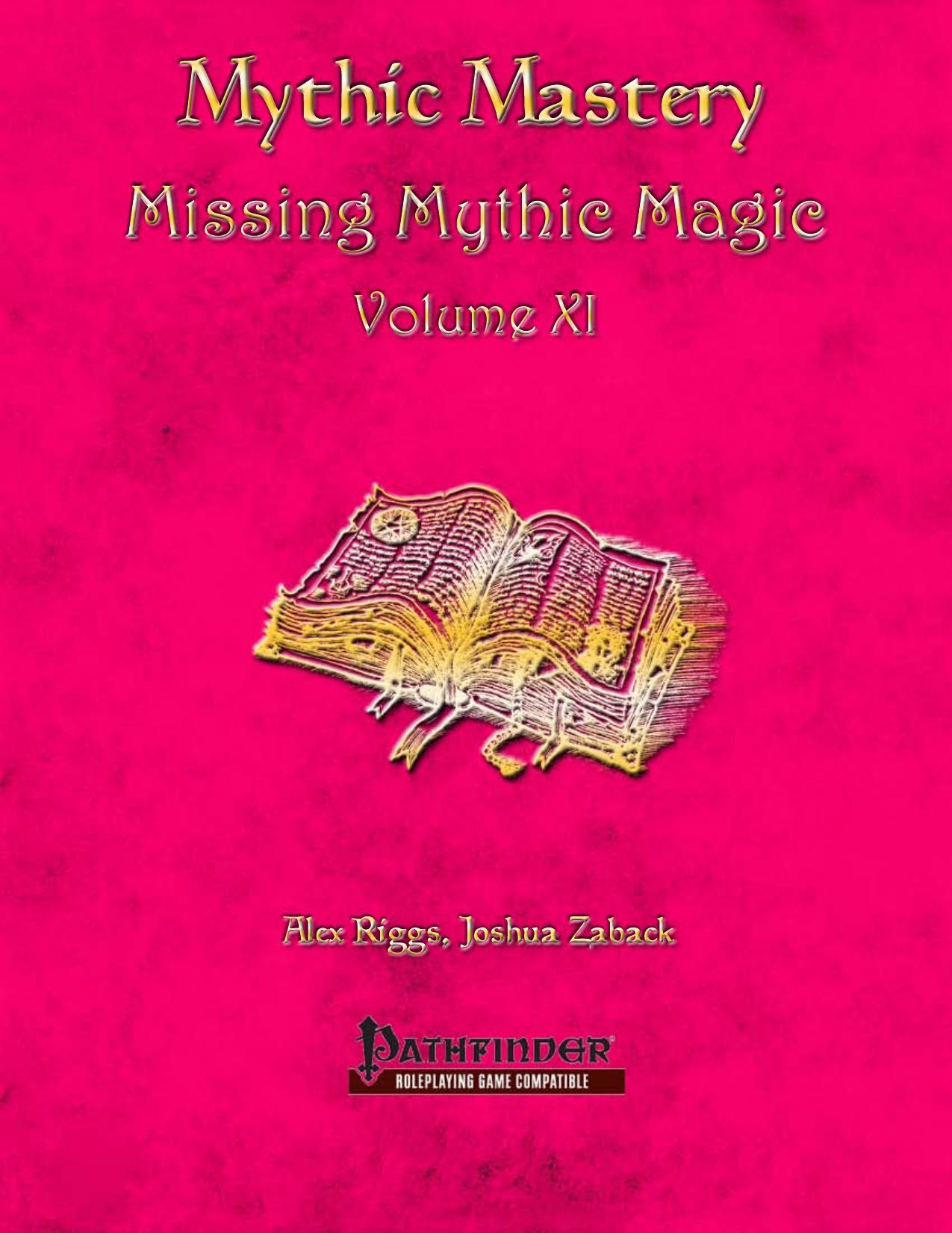 Mythic Mastery by Missing Mythic Magic Volume XI