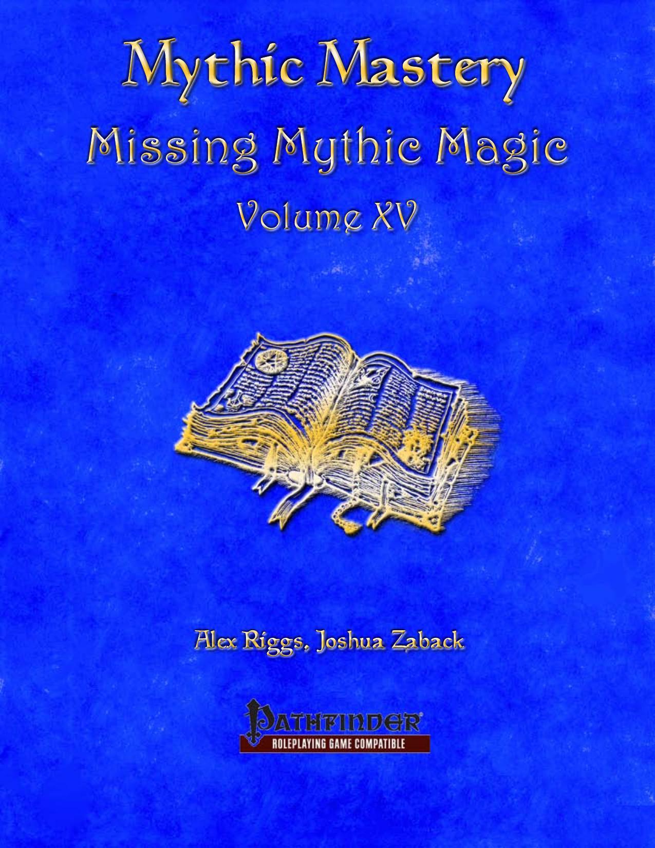 Mythic Mastery by Missing Mythic Magic Volume XV