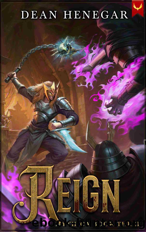 Mythica 3: Reign: A LitRPG Adventure by Dean Henegar