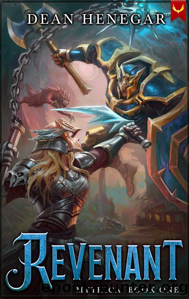 Mythica: Revenant: A LitRPG Adventure by Dean Henegar