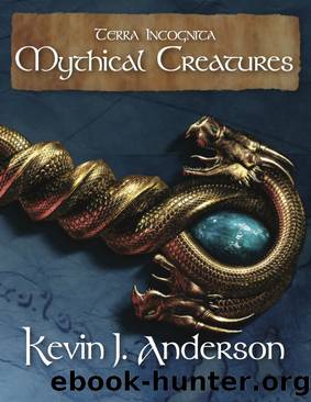 Mythical Creatures by Kevin J Anderson