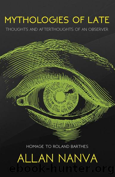 Mythologies of Late by Allan Nanva