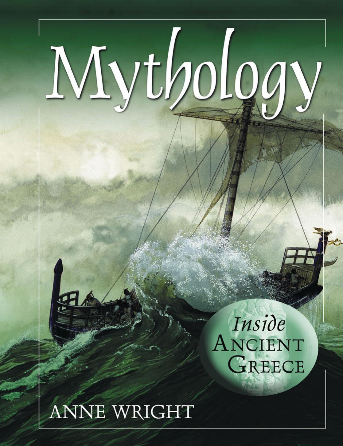 Mythology (Inside Ancient Greece) by Anne Margaret Wright
