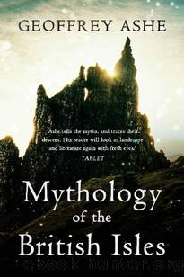 Mythology of the British Isles by Geoffrey Ashe