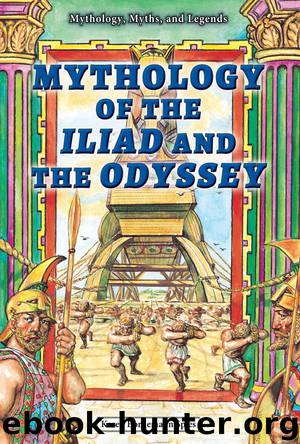 Mythology of the Iliad and the Odyssey by Karen Bornemann Spies