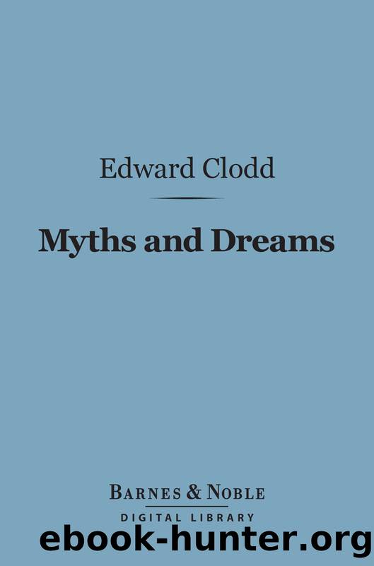 Myths and Dreams by Edward Clodd