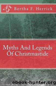 Myths and Legends of Christmastide by Bertha F. Herrick