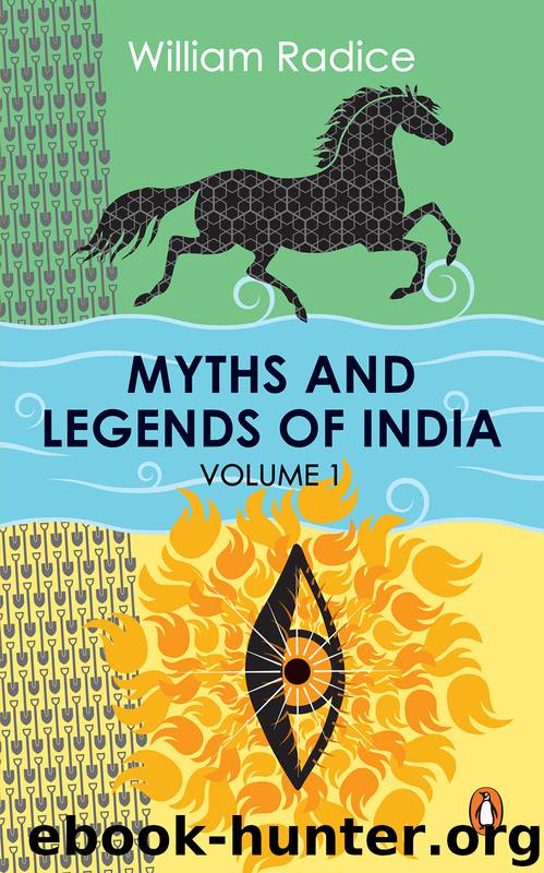 Myths and Legends of India Vol. 1 by William Radice