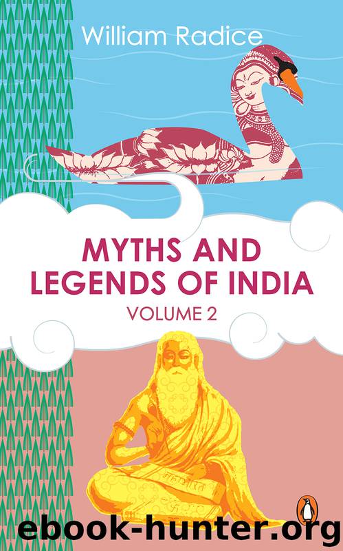 Myths and Legends of India Vol. 2 by William Radice