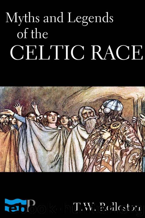 Myths and Legends of the Celtic Race by T. W. Rolleston