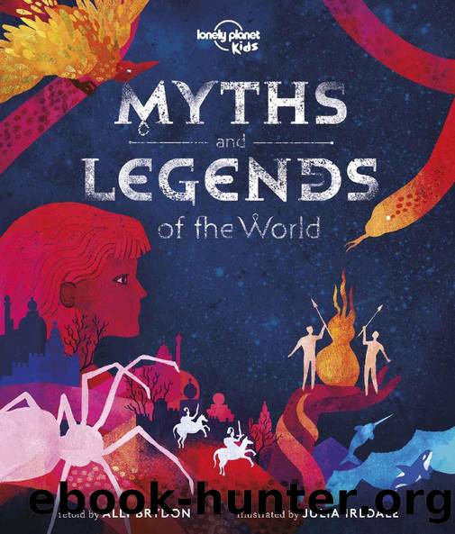 Myths and Legends of the World (Lonely Planet Kids) by Lonely Planet Kids & Alli Brydon