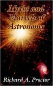 Myths and Marvels of Astronomy by Richard A. Proctor