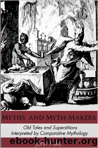 Myths and Myth-Makers by John Fiske