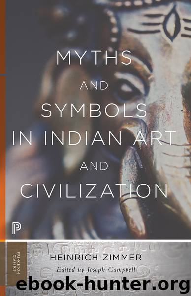Myths and Symbols in Indian Art and Civilization by Zimmer Heinrich Robert; Campbell Joseph;