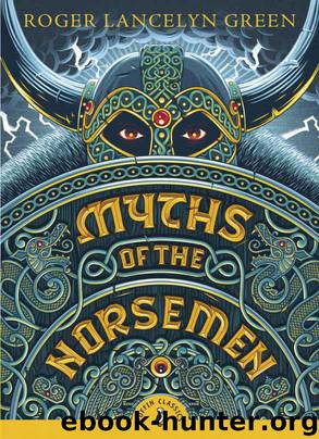Myths of the Norsemen (Puffin Classics) by Green Roger