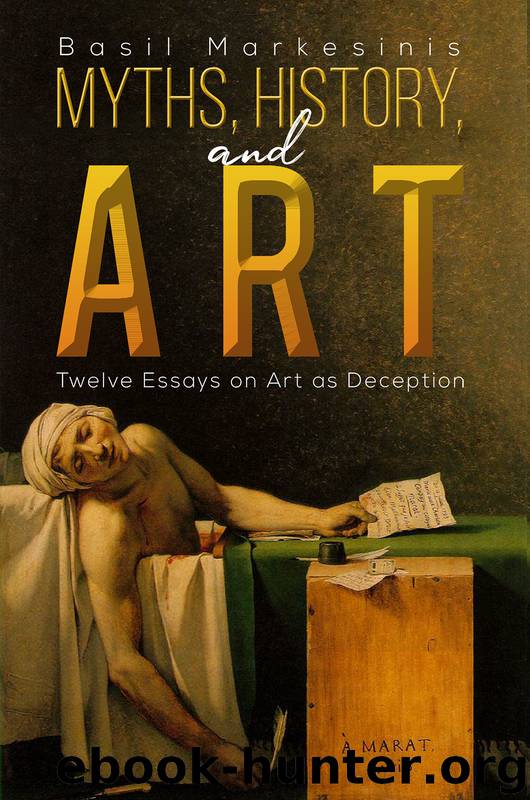 Myths, History, and Art by Basil Markesinis