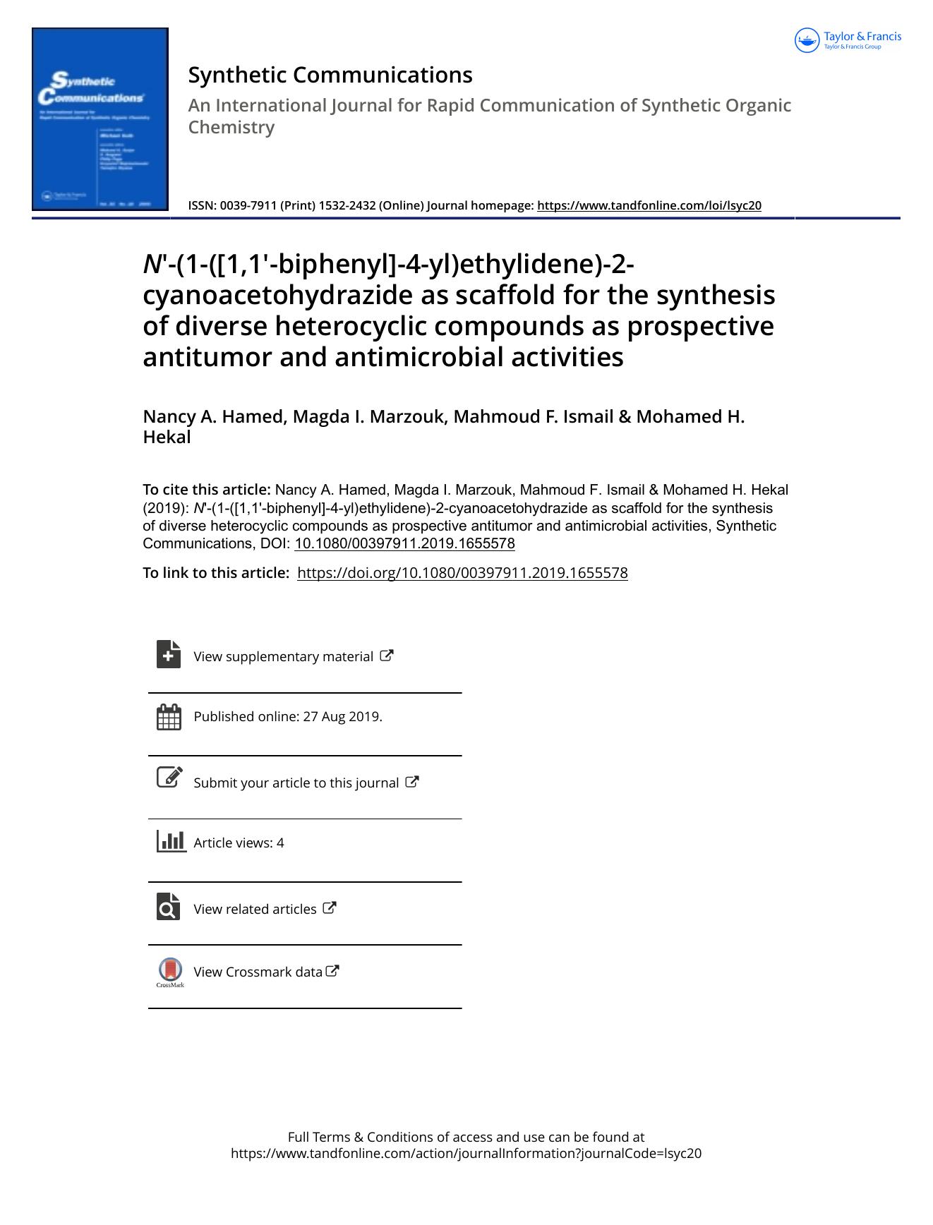 N'-(1-([1,1'-biphenyl]-4-yl)ethylidene)-2-cyanoacetohydrazide as scaffold for the synthesis of diverse heterocyclic compounds as prospective antitumor and antimicrobial activities by Hamed Nancy A. & Marzouk Magda I. & Ismail Mahmoud F. & Hekal Mohamed H