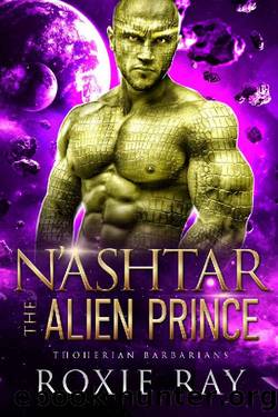 N'ashtar The Alien Prince: A SciFi Alien Romance (Thoherian Barbarians Book 2) by Roxie Ray