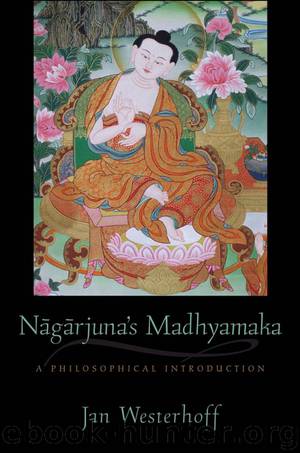 Nāgārjuna’s Madhyamaka by Jan Westerhoff
