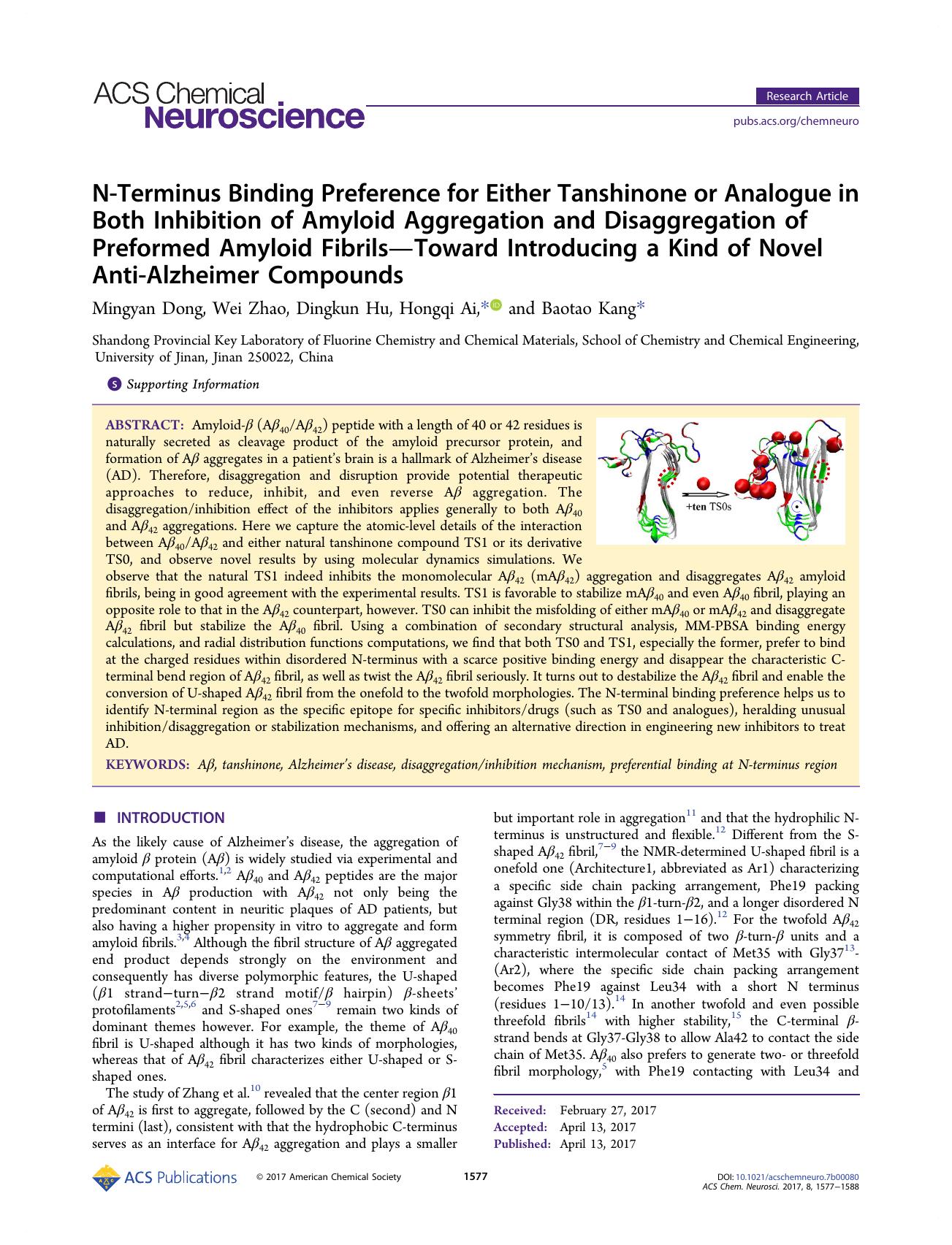 N-Terminus Binding Preference for Either Tanshinone or Analogue in Both Inhibition of Amyloid Aggregation and Disaggregation of Preformed Amyloid FibrilsâToward Introducing a Kin by Mingyan Dong Wei Zhao Dingkun Hu Hongqi Ai and Baotao Kang