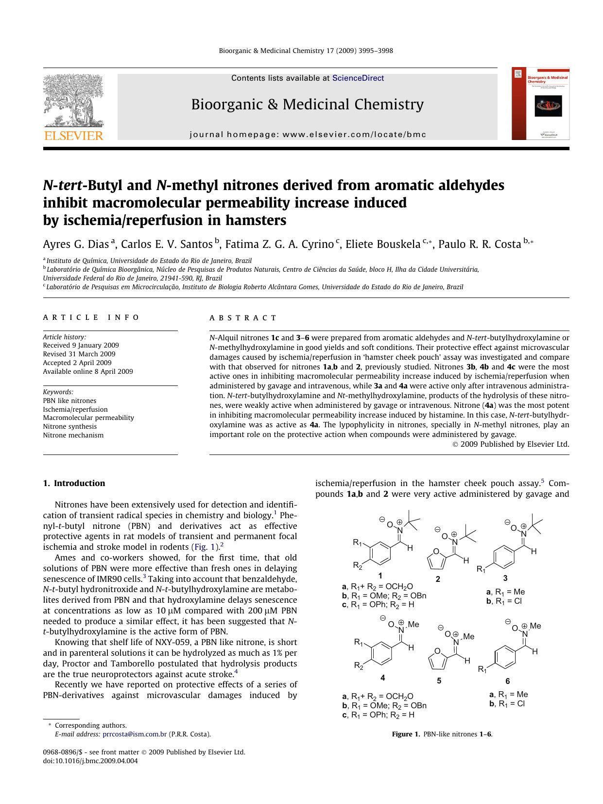 N-tert-Butyl and N-methyl nitrones derived from aromatic aldehydes inhibit macromolecular permeability increase induced by ischemiareperfusion in hamsters by Ayres G. Dias; Carlos E.V. Santos; Fatima Z.G.A. Cyrino; Eliete Bouskela; Paulo R.R. Costa