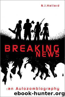 N. J. Hallard - Breaking News by An Autozombiography