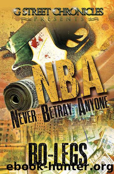 N.B.A. "Never Betray Anyone by Bo-Legs
