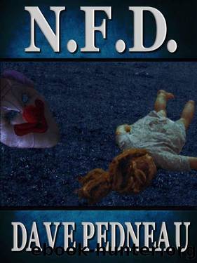 N.F.D. by Dave Pedneau